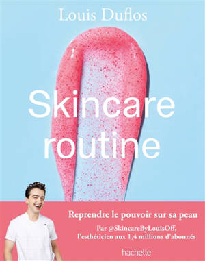 Skincare routine : reprendre le pouvoir sur sa peau
