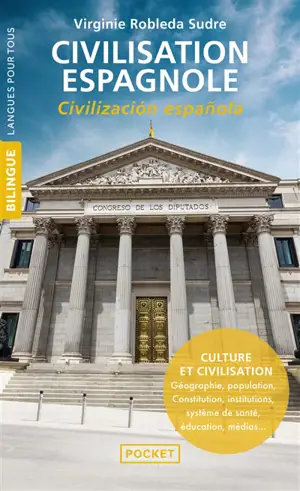 Civilisation espagnole : culture et civilisation : géographie, population, Constitution, institutions, système de santé, éducation, médias.... Civilizacion espanola