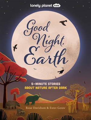 Good night, Earth : 5-minutes stories about nature after dark