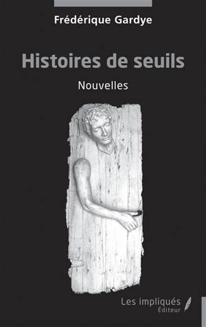 Histoires de seuils