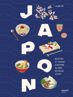 Japon : recettes et voyage culinaire au pays du Soleil levant