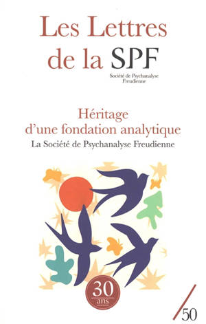 Lettres de la Société de psychanalyse freudienne (Les), n° 50. Héritage d'une fondation analytique : la Société de psychanalyse freudienne