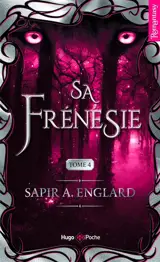 L'alpha du millénaire. Vol. 4. Sa frénésie