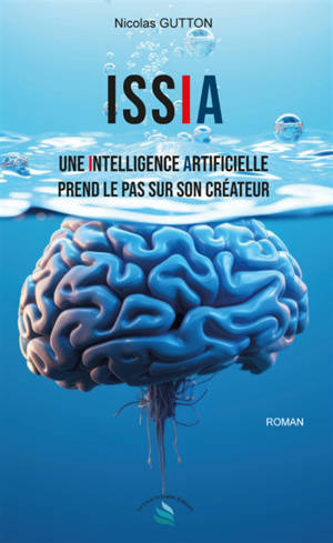 ISSIA : Une intelligence artificielle prend le pas sur son créateur