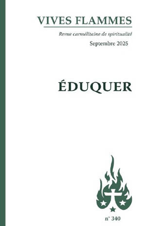 Vives flammes, n° 340. Eduquer