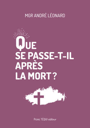 Que se passe-t-il après la mort ?