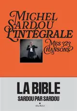 Michel Sardou, l'intégrale : mes 323 chansons