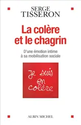 La colère et le chagrin : d'une émotion intime à sa mobilisation sociale