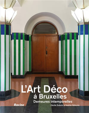 L'Art déco à Bruxelles : demeures intemporelles