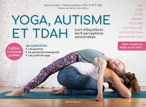 Yoga, autisme et TDAH : l'art d'équilibrer les 8 perceptions sensorielles