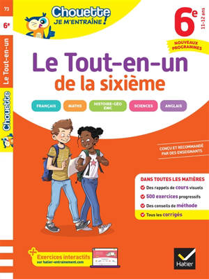Le tout-en-un de la sixième, 11-12 ans : français, maths, histoire géo, EMC, sciences, anglais : nouveaux programmes