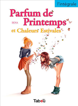 Parfum de printemps & Chaleurs estivales : l'intégrale