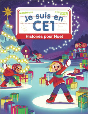 Je suis en CE1. Histoires pour Noël