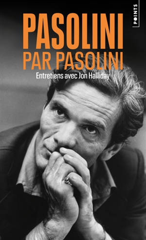 Pasolini par Pasolini : entretiens avec Jon Halliday