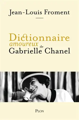 Dictionnaire amoureux de Gabrielle Chanel