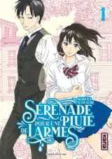 Sérénade pour une pluie de larmes. Vol. 1
