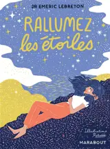 Rallumez les étoiles : 50 histoires inspirantes pour être heureux