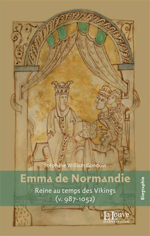 Emma de Normandie : reine au temps des Vikings (v. 987-1052)