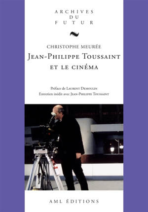 Jean-Philippe Toussaint et le cinéma