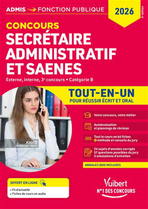 Concours secrétaire administratif et SAENES : externe, interne, 3e concours, catégorie B : tout-en-un pour réussir écrit et oral, 2026