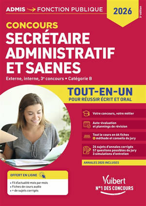 Concours secrétaire administratif et SAENES : externe, interne, 3e concours, catégorie B : tout-en-un pour réussir écrit et oral, 2026