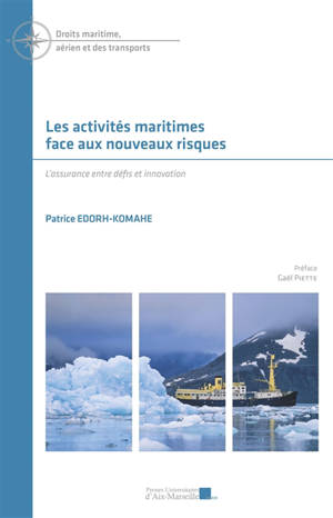 Les activités maritimes face aux nouveaux risques : l'assurance entre défis et innovation