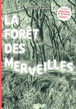 La forêt des merveilles : un jeu de cherche et trouve géant