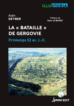 La bataille de Gergovie : printemps 52 av. J.-C.