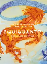 Equi quanto : chevauchée quantique