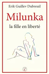 Milunka : La fille en liberté