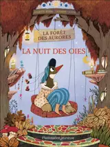 La forêt des aurores. La nuit des oies