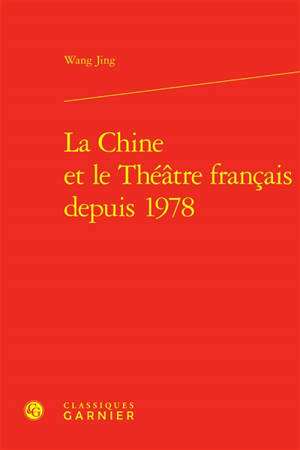 La Chine et le théâtre français depuis 1978