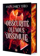 Descente dans les ténèbres. Vol. 2. L'obscurité qui nous dissimule