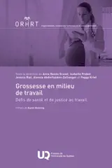 Grossesse en milieu de travail : Défis de santé et de justice au travail