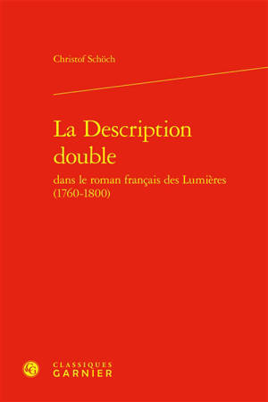 La description double dans le roman français des Lumières (1760-1800)