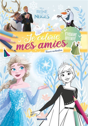 Disney La Reine des Neiges : Je colorie mes amies : Tenues enchantées - Stickers offerts