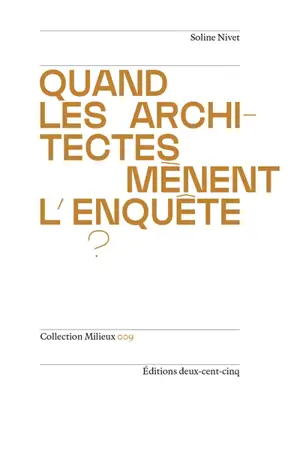 Quand les architectes mènent l'enquête ?
