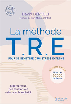 La méthode TRE pour se remettre d'un stress extrême