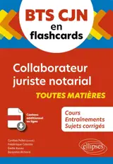 BTS CJN en flashcards : collaborateur juriste notarial : toutes matières