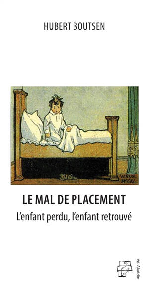 Le mal de placement : l'enfant perdu, l'enfant retrouvé