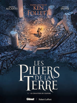 Les piliers de la terre. Vol. 3. Le chantier de l'espoir