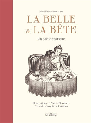 La Belle et la Bête : morceaux choisis : un conte érotique