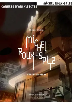 Michel Roux-Spitz : l'autre moderne