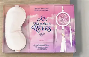 Ma boîte à rêves : la boîte pour faire des rêves tout doux