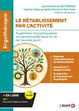 Le rétablissement par l'occupation : augmenter la participation occupationnelle dans la vie de tous les jours : programme d'intervention basé sur des données probantes, exploration de 12 domaines d'activité, co-construction de l'intervention avec les