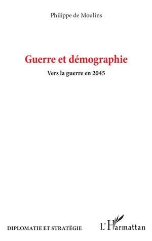Guerre et démographie : vers la guerre en 2045