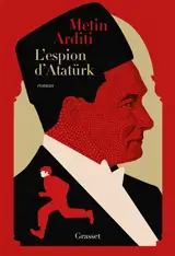 La trilogie de Constantinople. Vol. 2. L'espion d'Atatürk