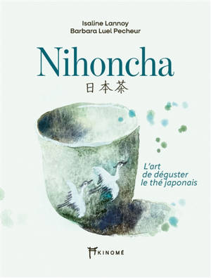 Nihoncha : l'art de déguster le thé japonais