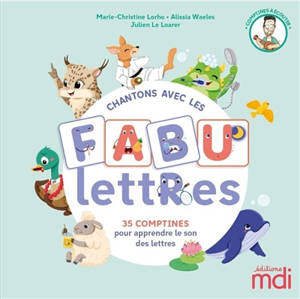 Chantons avec les fabulettres : 35 comptines pour apprendre le son des lettres