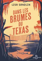 Une enquête de Delpha Wade et Tom Phelan. Dans les brumes du Texas